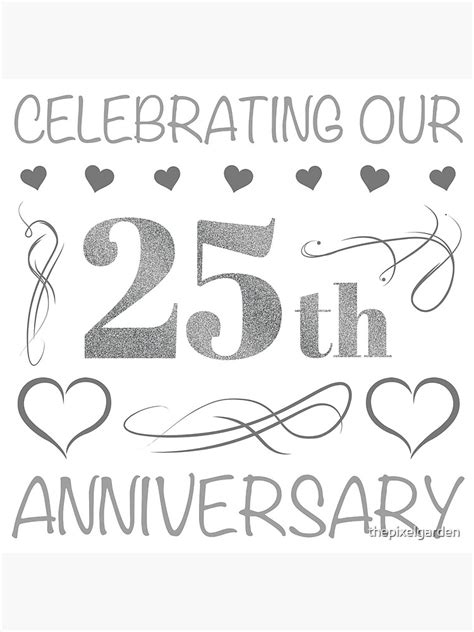 Celebrating Our 25th Anniversary Poster For Sale By Thepixelgarden