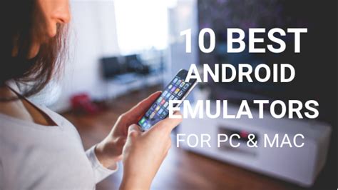 15 Best Android Emulators For Pc And Mac Of 2018 Rtsreality