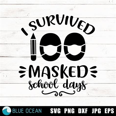I Survived 100 Masked School Days Svg 100 Days Of School Svg Etsy