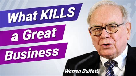 Warren Buffett What Is The Biggest Thing That Kills Businesses