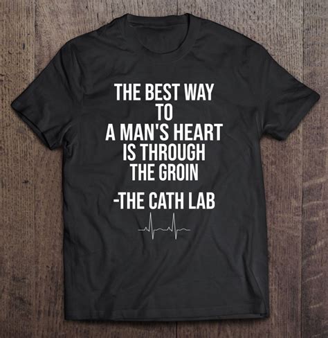 Funny Cardiology Shirt Cardiologist Cath Lab Man Heart Quote T Shirts