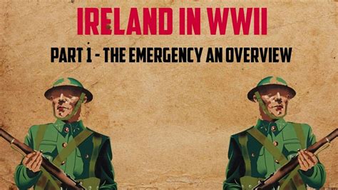 Ireland During Ww2 An Overview Of The Emergency Youtube