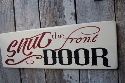 Shut The Front Door Wood Sign Farmhouse Decor Funny Sign Etsy