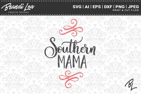 Southern Mama Svg Cutting Files By Brandi Lea Designs Thehungryjpeg