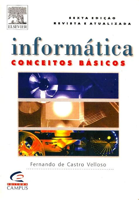 Velloso Fernando De Castro Informática Conceitos Básicos 6 Ed Rev