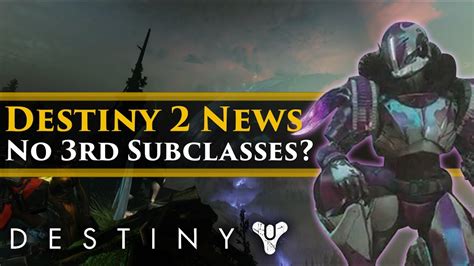Destiny 2 News No 3rd Subclass New Exotic Exotic Quests Locked