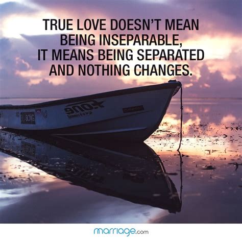 See more ideas about love quotes, quotes, love letters. True love doesn't mean being inseparable,... | Marriage Quotes