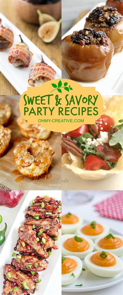 Sweet And Savory Party Recipes Oh My Creative