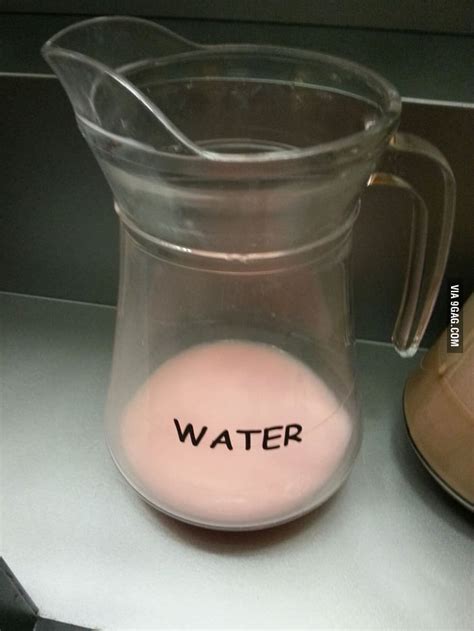 Im Pretty Sure Thats Not Water 9gag