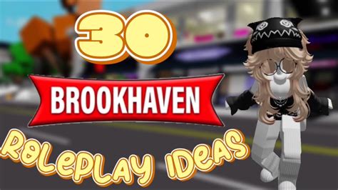 30 Fun Brookhaven Roleplay Ideas Roblox Youtube