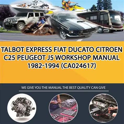 Talbot Express Fiat Ducato Citroen C25 Peugeot J5 Workshop Manual 1982