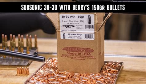30 30 Subsonic Loads With Berrys 150gr Plated Bullets Ultimate Reloader