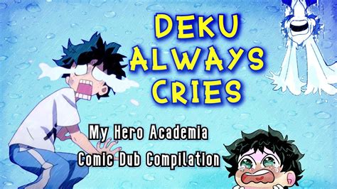 Deku Always Cries Mha Comic Dub Compilation Youtube