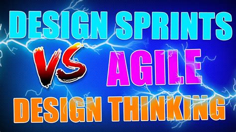 Design Thinking Vs Agile Sprints Vs Design Sprints 2020