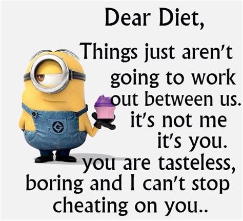 Dear Diet Minion Jokes Minions Funny Funny Minion Quotes