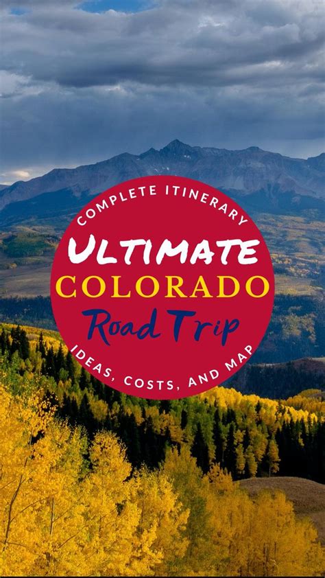 The Ideal Colorado Road Trip Itinerary Ideas Costs And Map