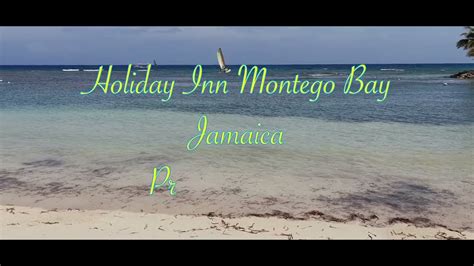 Holiday Inn Montego Bay Review Youtube