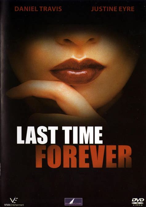 Last Time Forever 2006 Filmaffinity
