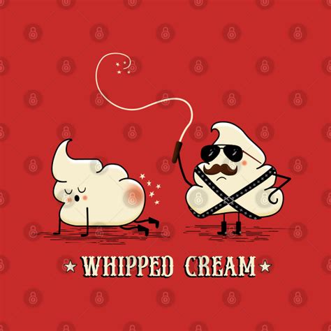 Whipped Cream Funny Bdsm Whipped Cream Funny Bdsm T Shirt Teepublic