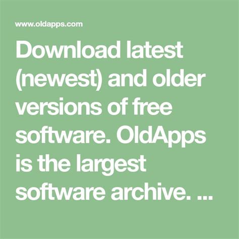 Download Latest Newest And Older Versions Of Free Software Oldapps