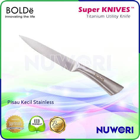 Pisau Dapur Kecil Stainless Bolde Super Knives Titanium Utility Knife