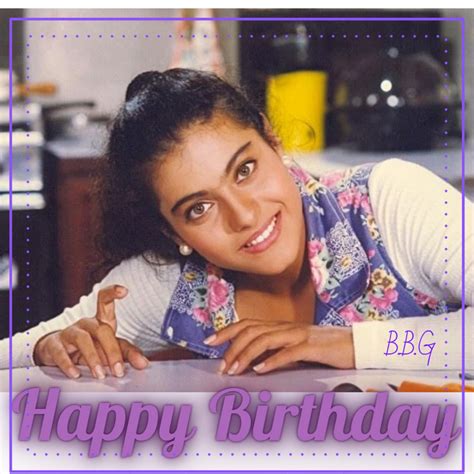 🎉🎉🎉 Happy Birthday Kajol 🎂🎁🎈 Bbg Bollywood Actress Happy Birthday