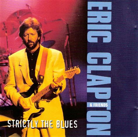 Eric Clapton And Friends Strictly The Blues 2000 Cd Discogs