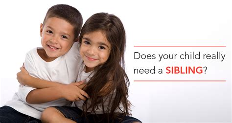 Is It Necessary For Your Child To Have A Sibling Do Kids Need Siblings