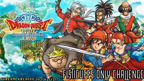 Can You Beat Dragon Quest 8 With Only Fisticuffs Day 14 Stream Archive 070323 Youtube