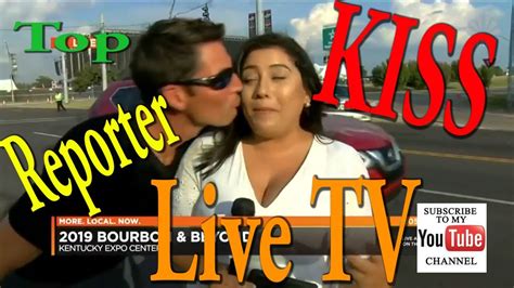 Reporters Get Kissed Publicly On Live Tv Youtube