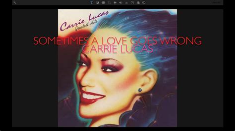 Carrie Lucas Sometimes A Love Goes Wrong Instrumental Youtube