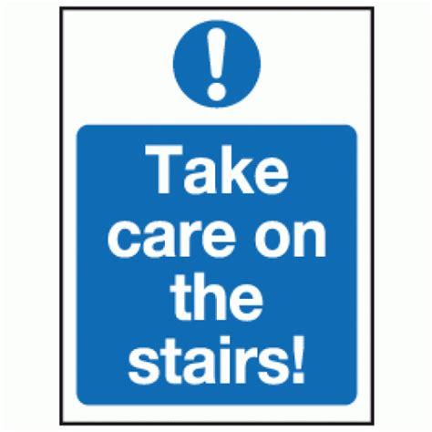 Take Care On The Stairs Sign