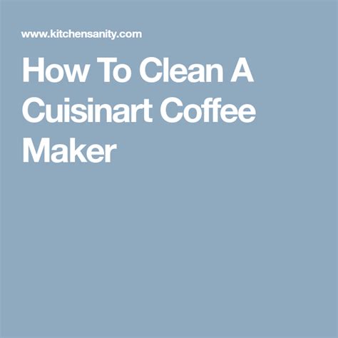 How To Clean A Cuisinart Coffee Maker Cuisinart Coffee Maker Coffee