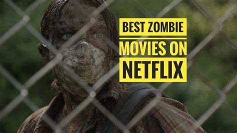 Notably, the first zombie movies started cropping up as early as the advent of science fiction and fantasy movies. 10 Best Zombie Movies on Netflix Right Now (2018) - The ...