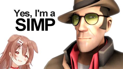 Yes Im A Simp Tf2 Youtube