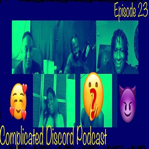 Complicated Discord Podcast Dex Listen Notes