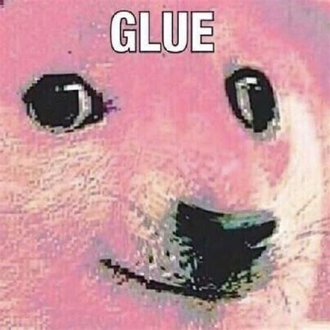 Doge Deep Fry Glue Meme By Cumguzzler Redbubble