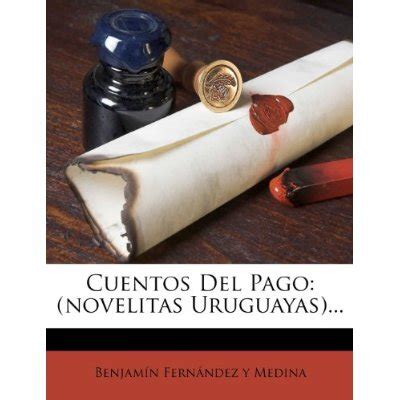 Libro Cuentos Del Pago Novelitas Uruguayas Benjam N Fern Ndez Y
