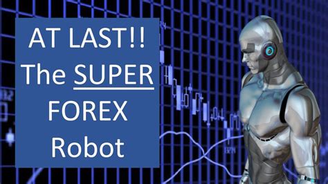 4 Super Forex Trading Robots Reviewed To See What Makes Them Special