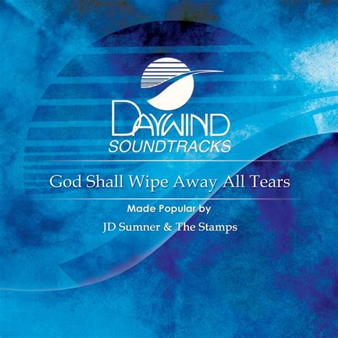 God Shall Wipe Away All Tears Stamps Quartet Christian Accompaniment