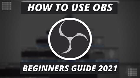 How To Use Obs Studio Obs Studio For Beginners Youtube