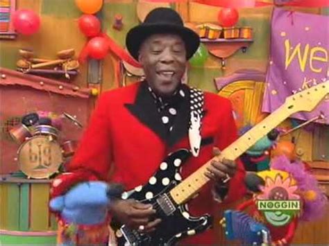 So, come on, everybody, let's get up and go. Buddy Guy on Jack's Big Music Show - YouTube