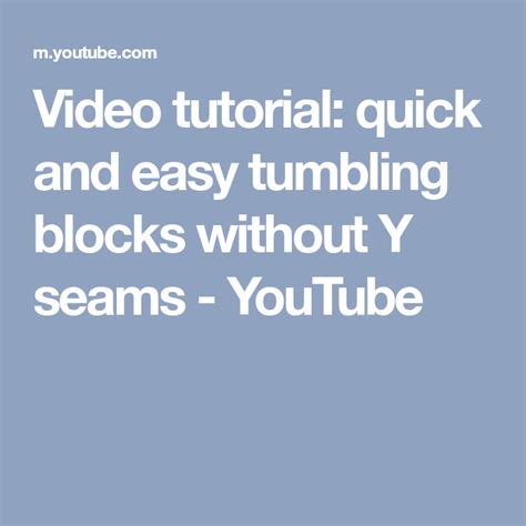 Video Tutorial Quick And Easy Tumbling Blocks Without Y Seams
