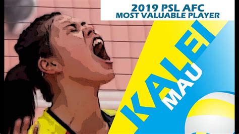 Kalei Mau 2019 Psl All Filipino Conference Highlights Most Valuable Player Youtube