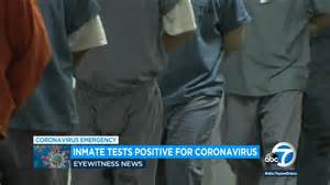 Coronavirus First Inmate In Ca State Prison System Tests Positive For