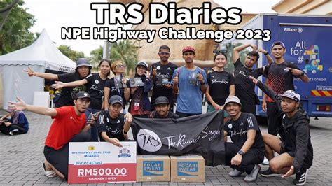 Trs Diaries Npe Highway Challenge 2023 Youtube