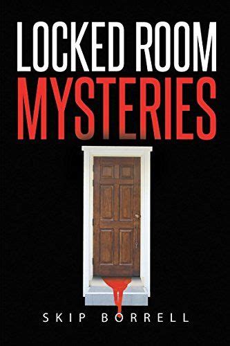 Locked Room Mysteries By Borrell Skip Room Novel Room Mystery