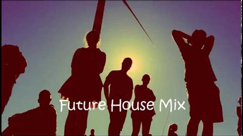 future house mix vol 1 youtube