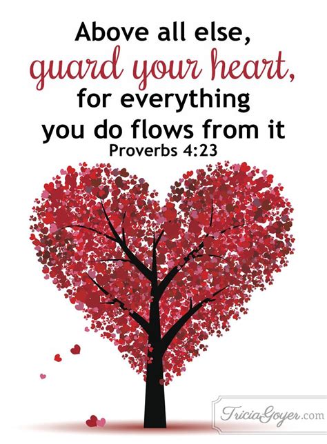 Proverbs 423 Above All Else Guard Your Heart For Everything You Do