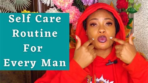 Self Care Routine Every Man Needs How To Build Your Confidence As A Man Youtube